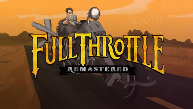 Full throttle remastered обзор